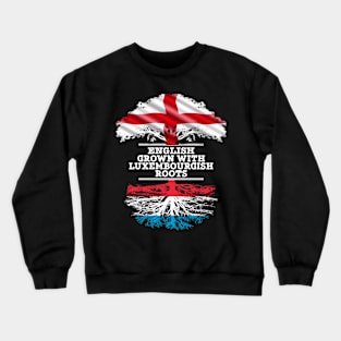 English Grown With Luxembourgish Roots - Gift for Luxembourgish With Roots From Luxembourg Crewneck Sweatshirt